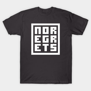 Noregrets T-Shirt